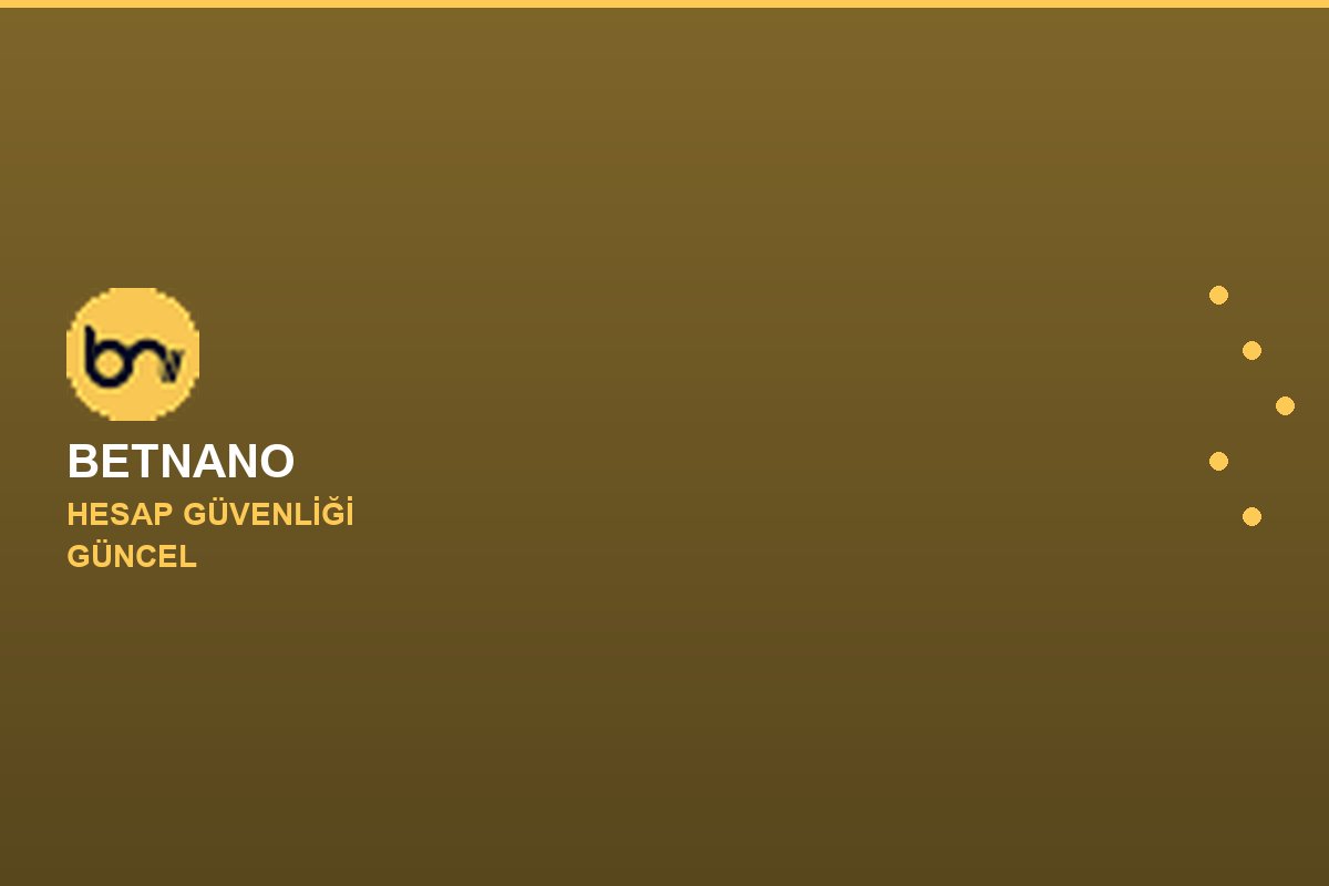 Betnano güvenlik görseli