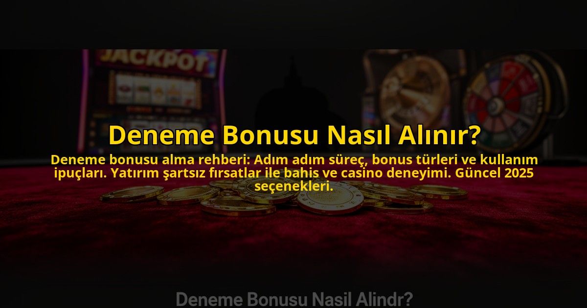 Deneme-Bonusu-Nasil-Alinir-overlay-1776038002.jpg