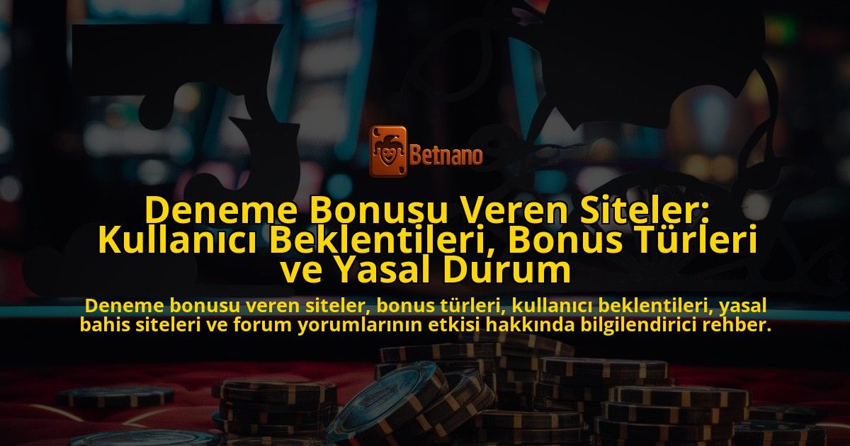Deneme-Bonusu-Veren-Siteler-Kullanici-Beklentileri-Bonus-Turleri-ve-Yasal-Durum-overlay-1778189457.jpg